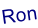 Ron